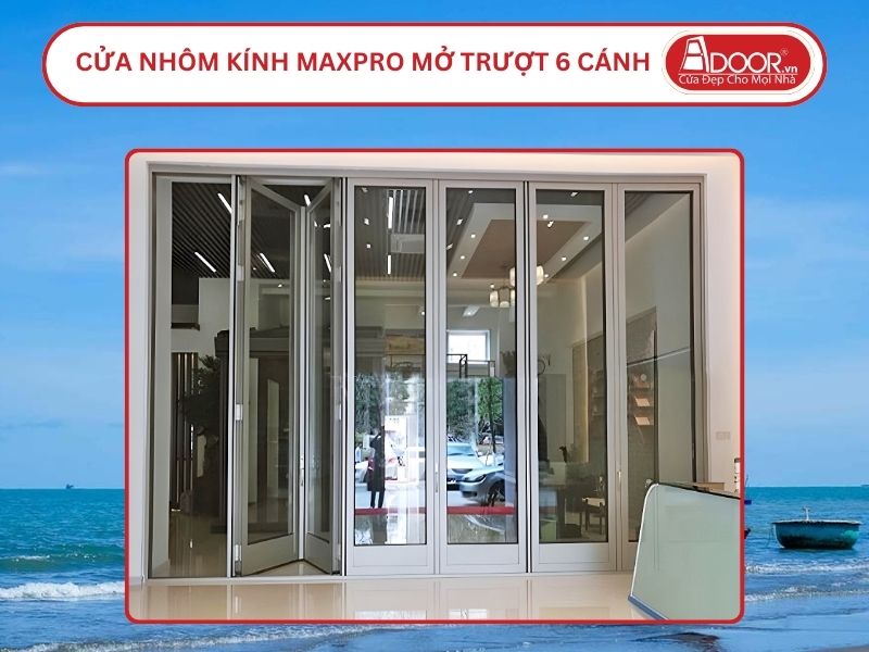 Cửa Nhôm MaxPro Mở Xếp Trượt 6 Cánh Adoor Tại Trà Vinh