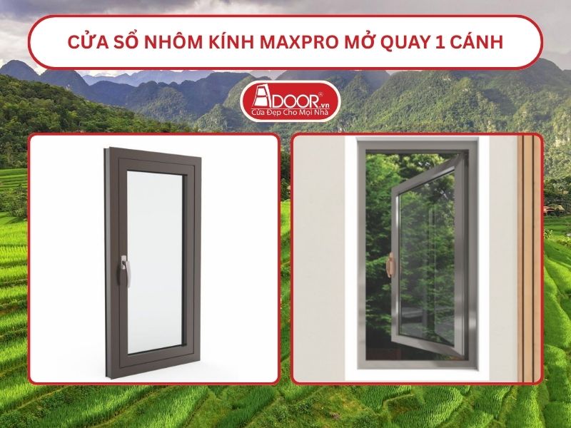 Cửa Sổ Nhôm Kính MaxPro Mở Quay 1 Cánh Adoor Tại Thanh Hóa