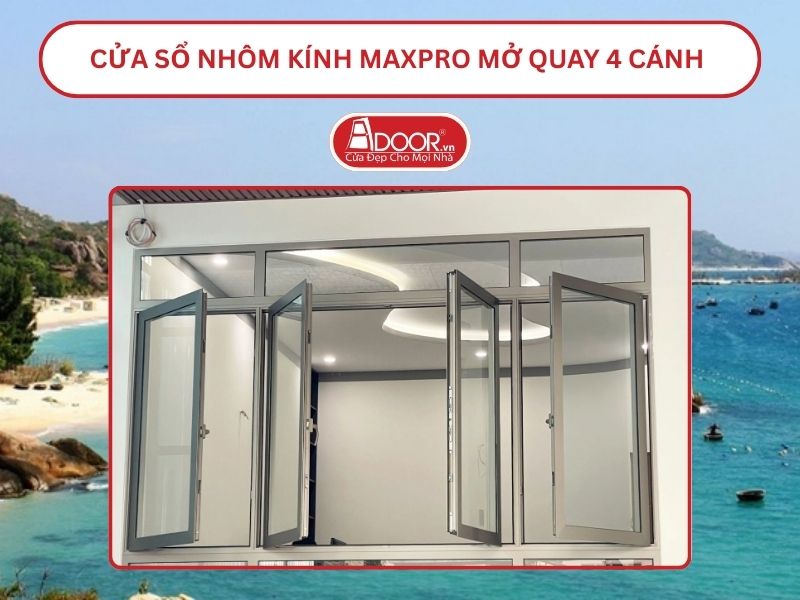Cửa Sổ Nhôm Kính MaxPro Mở Quay 4 Cánh Adoor Tại Hạ Long
