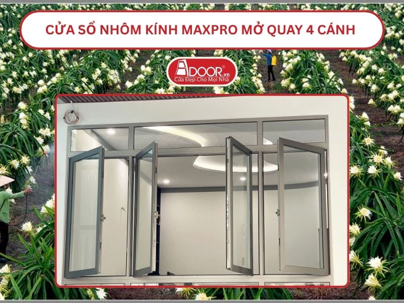 Cửa Sổ Nhôm Kính MaxPro Mở Quay 4 Cánh Adoor Tại Long An Cửa Sổ Nhôm Kính MaxPro Mở Quay 4 Cánh Adoor Tại Long An