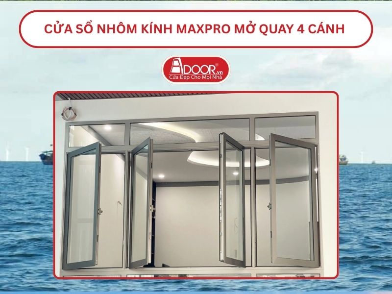 Cửa Sổ Nhôm Kính MaxPro Mở Quay 4 Cánh Adoor Tại Móng Cái