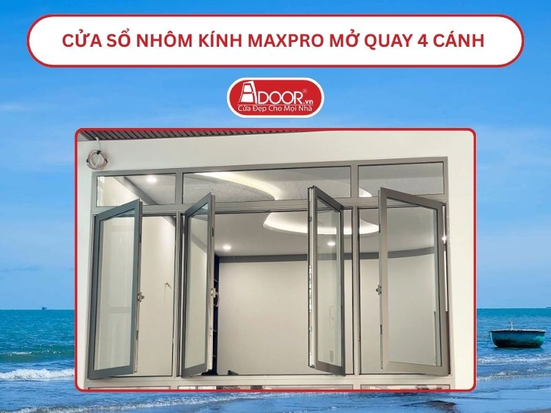 Cửa Sổ Nhôm Kính MaxPro Mở Quay 4 Cánh Adoor Tại Trà Vinh