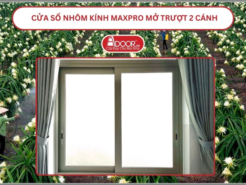 Cửa Sổ Nhôm Kính MaxPro Mở Trượt_Lùa 2 Cánh Adoor Tại Long An Cửa Sổ Nhôm Kính MaxPro Mở Trượt_Lùa 2 Cánh Adoor Tại Long An
