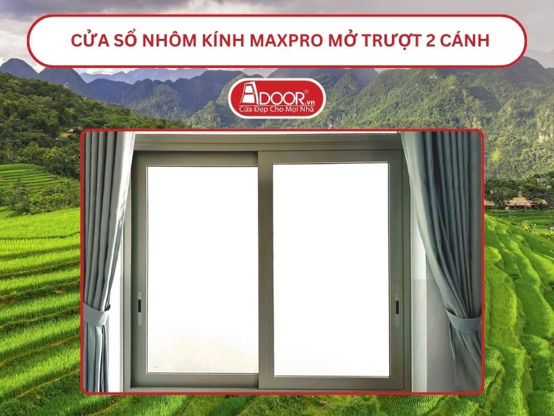 Cửa Sổ Nhôm Kính MaxPro Mở Trượt_Lùa 2 Cánh Adoor Tại Thanh Hóa