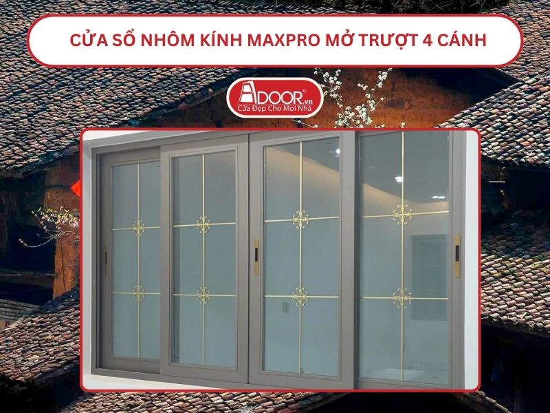 Cửa Sổ Nhôm Kính MaxPro Mở Trượt_Lùa 4 Cánh Adoor Tại Bắc Giang