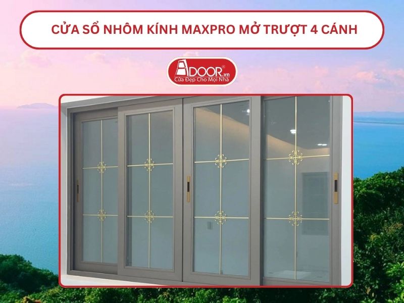 Cửa Sổ Nhôm Kính MaxPro Mở Trượt_Lùa 4 Cánh Adoor Tại Hà Tiên
