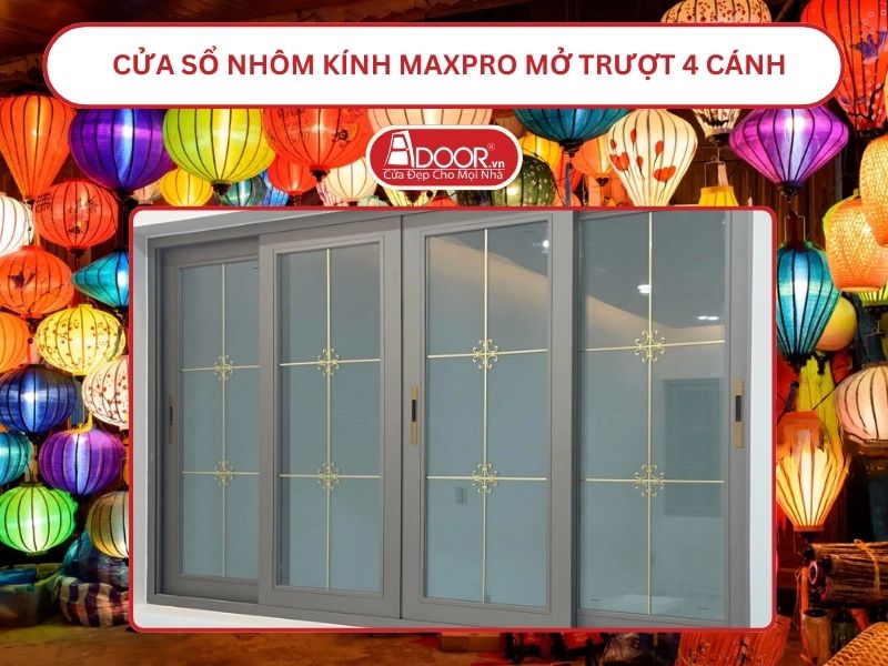 Cửa Sổ Nhôm Kính MaxPro Mở Trượt_Lùa 4 Cánh Adoor Tại Hội An