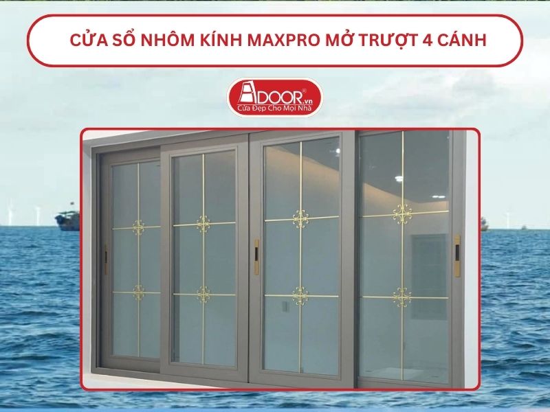 Cửa Sổ Nhôm Kính MaxPro Mở Trượt_Lùa 4 Cánh Adoor Tại Móng Cái