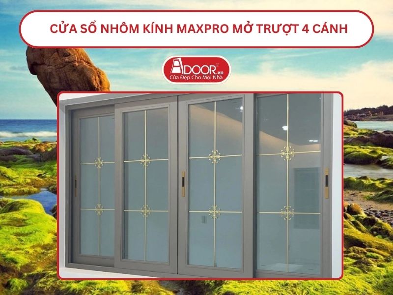 Cửa Sổ Nhôm Kính MaxPro Mở Trượt_Lùa 4 Cánh Adoor Tại Phan Thiết
