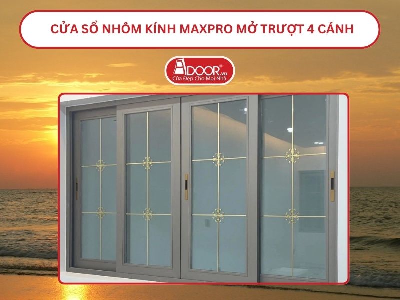 Cửa Sổ Nhôm Kính MaxPro Mở Trượt_Lùa 4 Cánh Adoor Tại Sầm Sơn