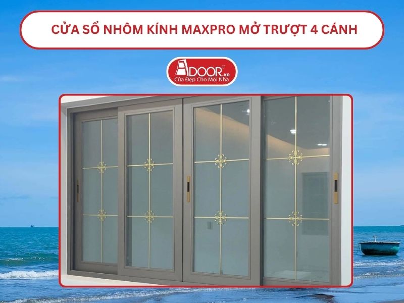 Cửa Sổ Nhôm Kính MaxPro Mở Trượt_Lùa 4 Cánh Adoor Tại Trà Vinh