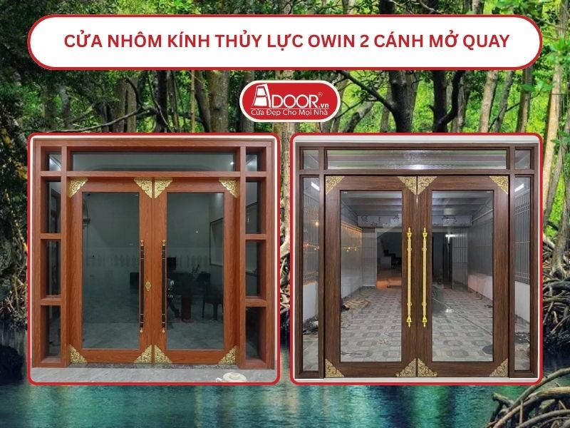Cửa nhôm kính thủy lực Owin 2 cánh mở quay tại Cà Mau
