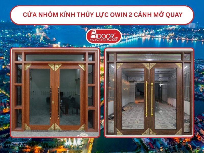Cửa nhôm kính thủy lực Owin 2 cánh mở quay tại Đồng Hới