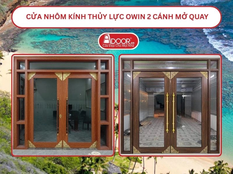 Cửa nhôm kính thủy lực Owin 2 cánh mở quay tại Hội An