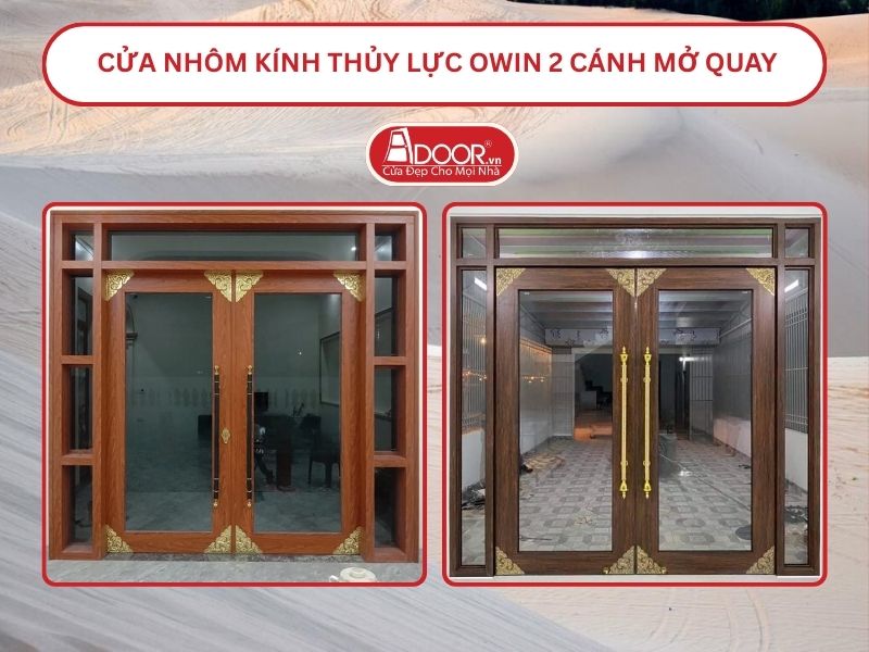 Cửa nhôm kính thủy lực Owin 2 cánh mở quay tại Phan Thiết.