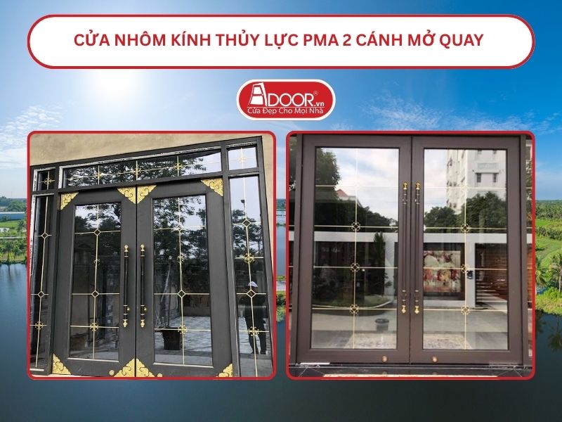 Cửa nhôm kính thủy lực PMA 2 cánh mở quay tại Bến Tre