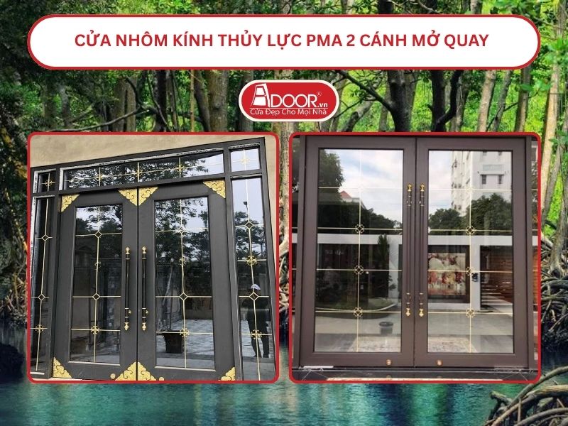 Cửa nhôm kính thủy lực PMA 2 cánh mở quay tại Cà Mau