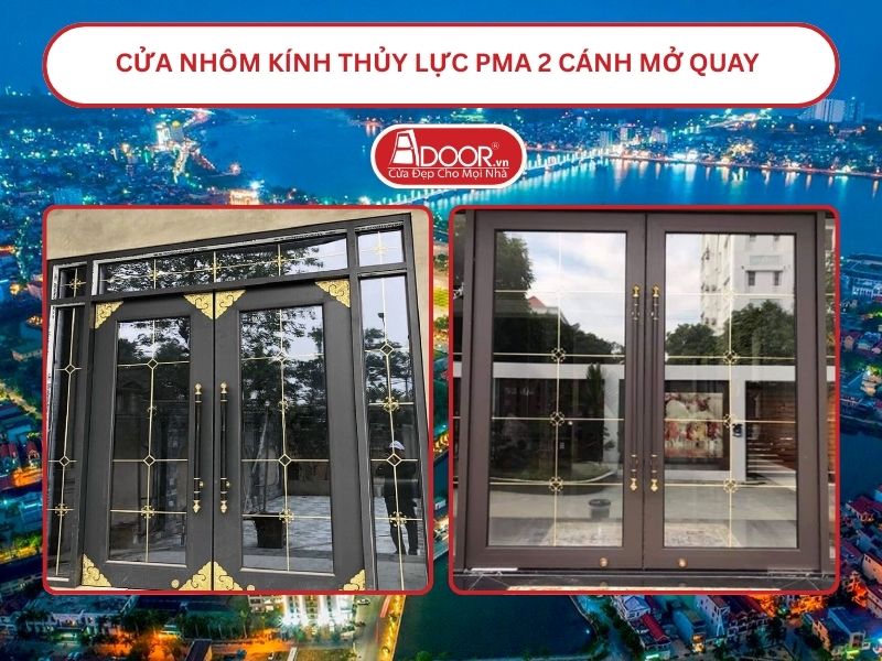 Cửa nhôm kính thủy lực PMA 2 cánh mở quay tại Đồng Hới