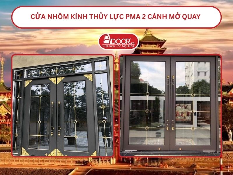Cửa nhôm kính thủy lực PMA 2 cánh mở quay tại Gia Lai