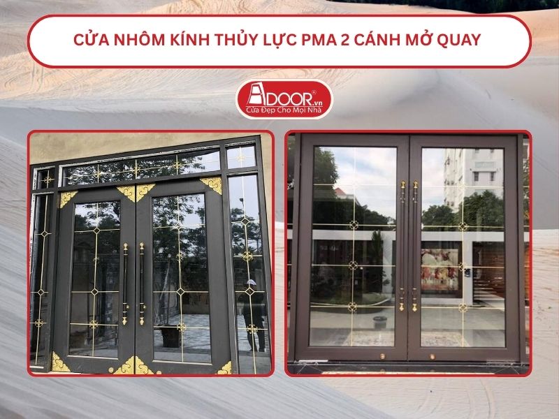 Cửa nhôm kính thủy lực PMA 2 cánh mở quay tại Phan Thiết.