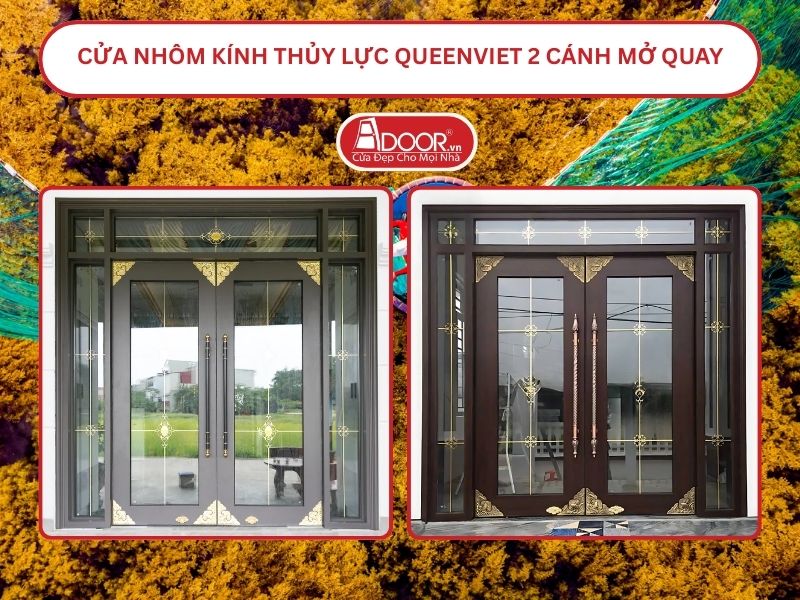 Cửa nhôm kính thủy lực QueenViet 2 cánh mở quay tại Quy Nhơn Cửa nhôm kính thủy lực QueenViet 2 cánh mở quay tại Quy Nhơn