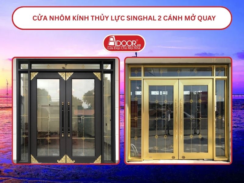 Cửa nhôm kính thủy lực Singhal cửa đi 2 cánh mở quay tại Bạc Liêu