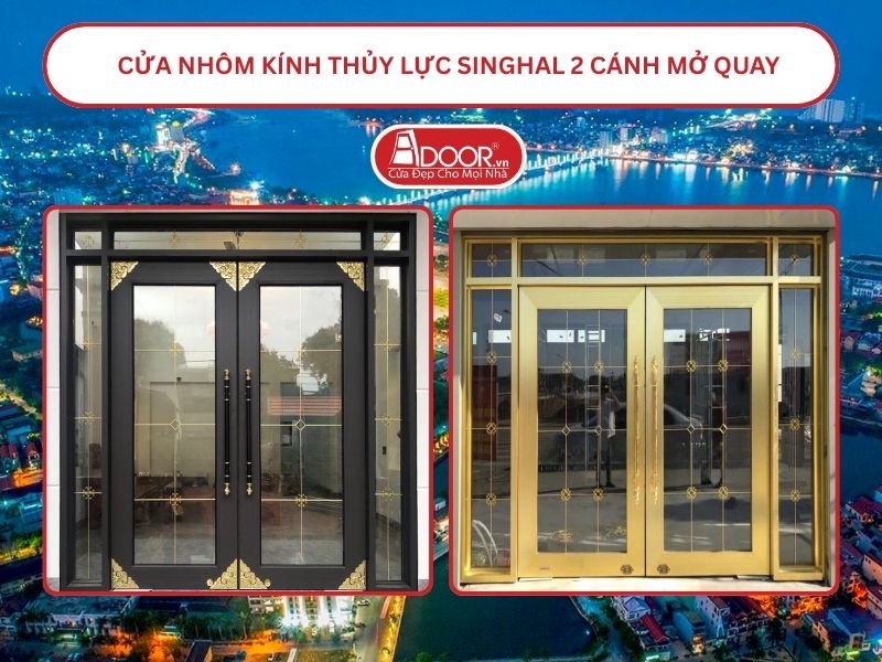 Cửa nhôm kính thủy lực Singhal cửa đi 2 cánh mở quay tại Đồng Hới