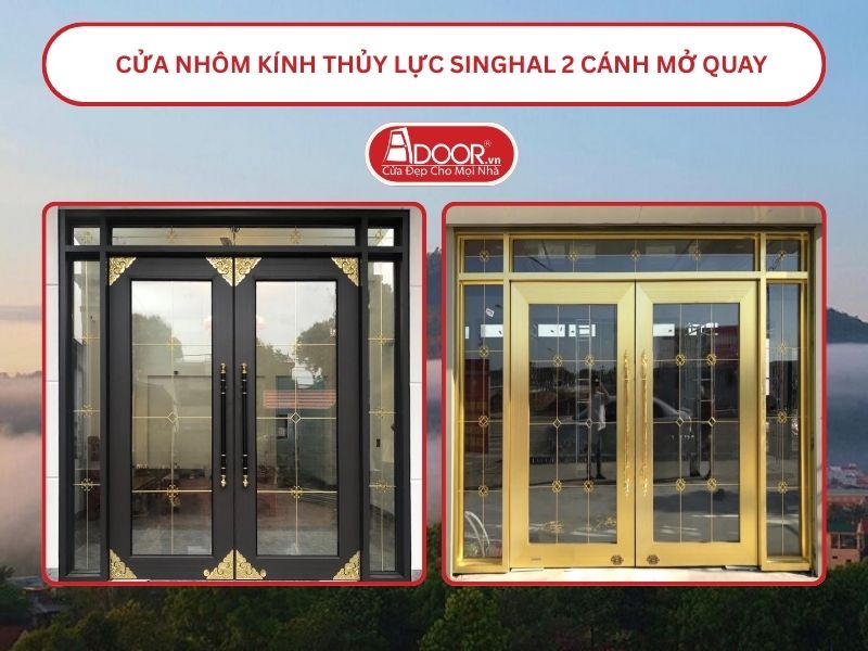 Cửa nhôm kính thủy lực Singhal cửa đi 2 cánh mở quay tại Đồng Xoài