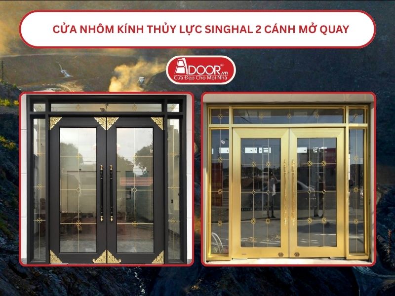 Cửa nhôm kính thủy lực Singhal cửa đi 2 cánh mở quay tại Quảng Ninh