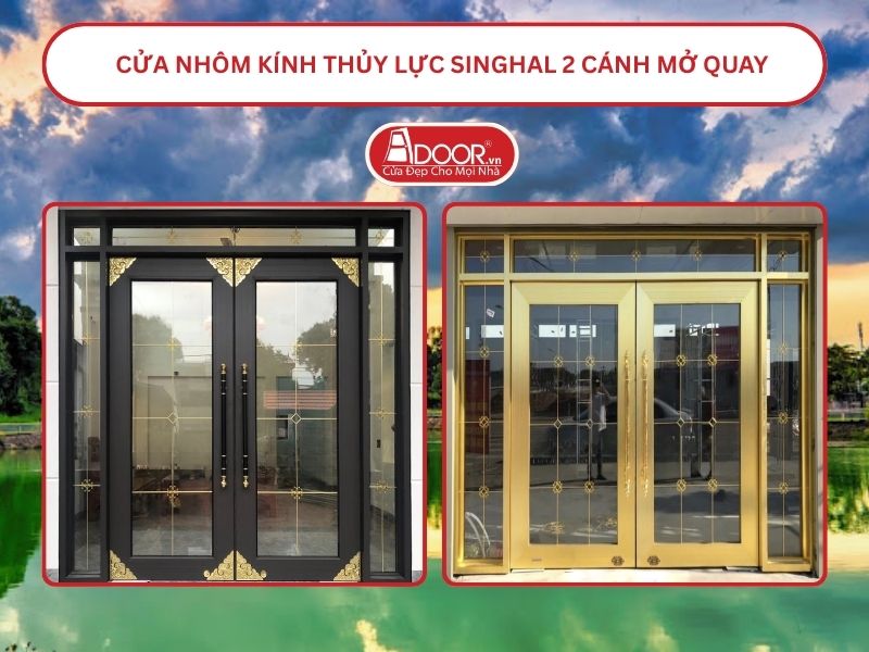 Cửa nhôm kính thủy lực Singhal cửa đi 2 cánh mở quay tại Thuận An