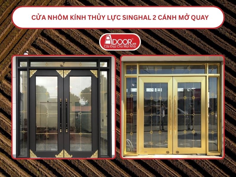 Cửa nhôm kính thủy lực Singhal cửa đi 2 cánh mở quay tại Trà Vinh