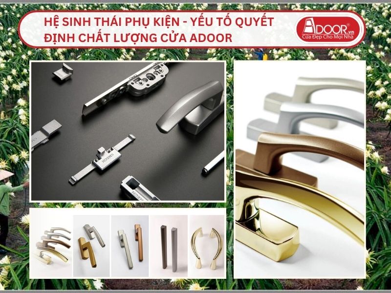 Hệ Sinh Thái Phụ Kiện - Yếu Tố Quyết Định Chất Lượng Cửa Adoor Tại Long An