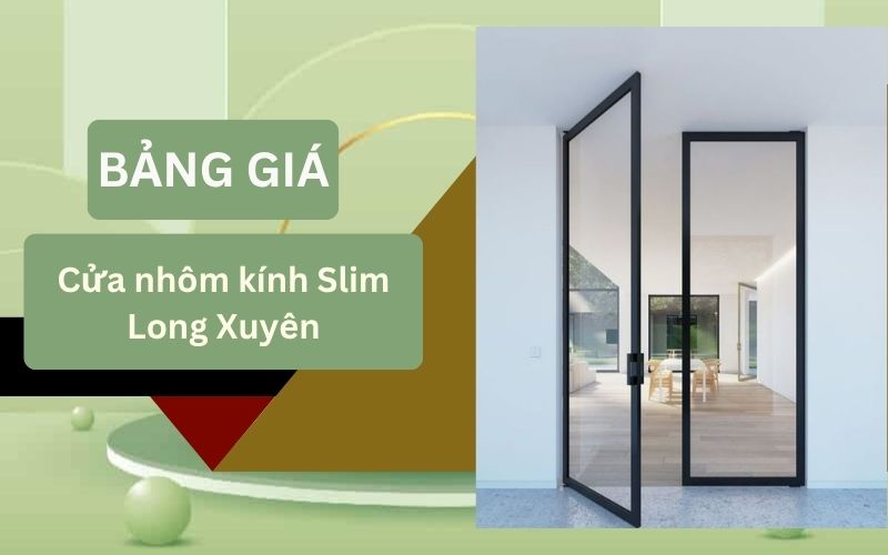 cửa nhôm kính Slim Long Xuyên