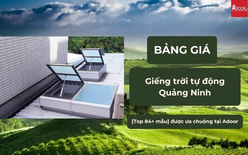 giếng trời tự động Quảng Ninh