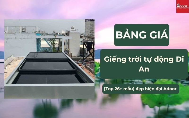 giếng trời tự động Dĩ An