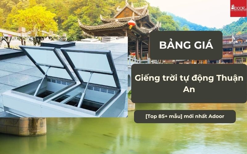 giếng trời tự động Thuận An