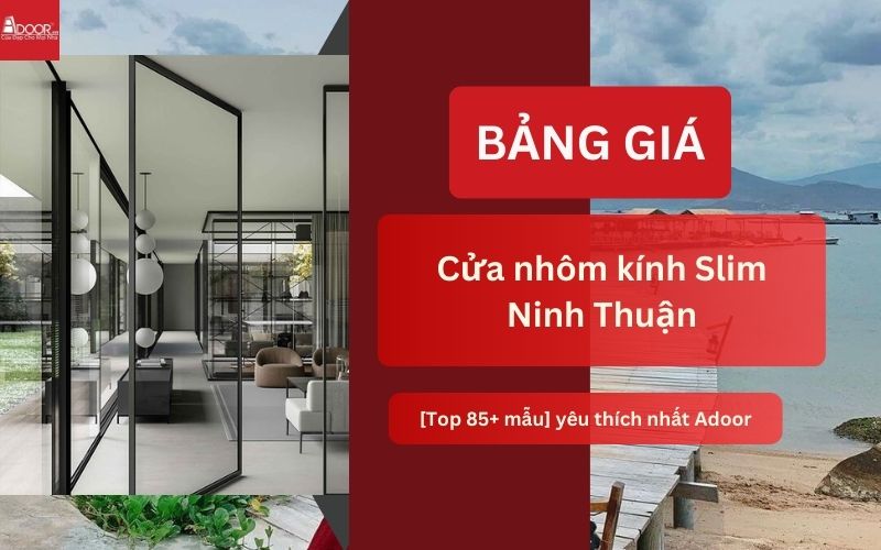 cửa nhôm kính Slim Ninh Thuận