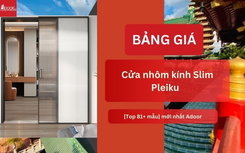 cửa nhôm kính Slim Pleiku