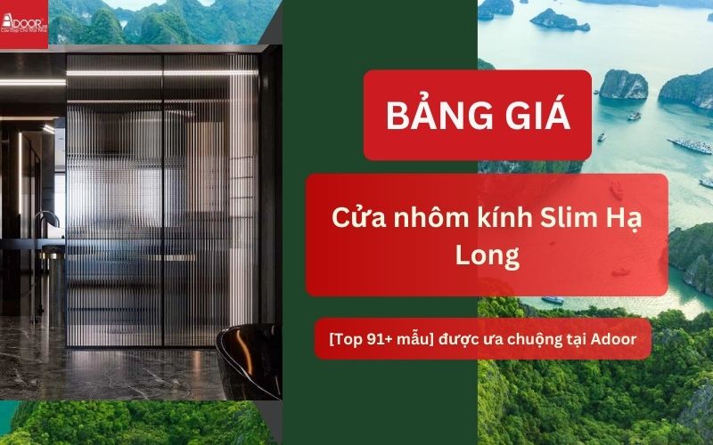 cửa nhôm kính Slim Hạ Long
