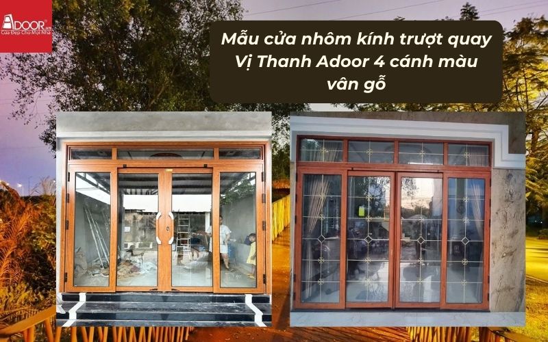 Mẫu cửa nhôm kính trượt quay Vị Thanh Adoor 4 cánh màu vân gỗ