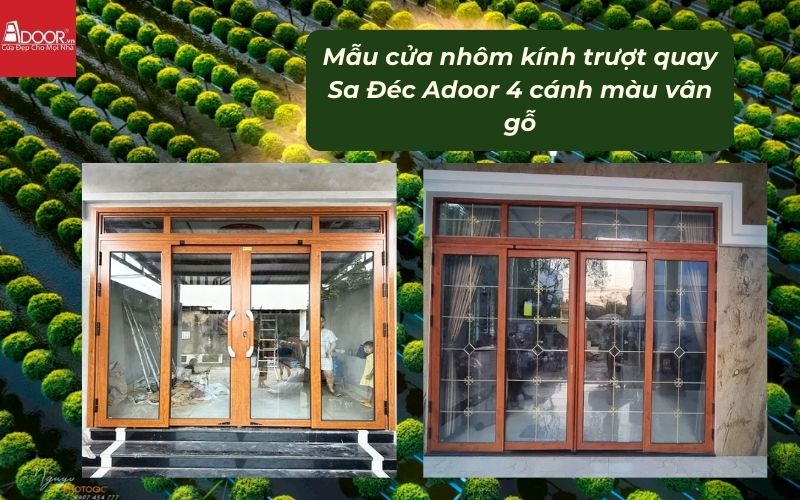 Mẫu cửa nhôm kính trượt quay Sa Đéc Adoor 4 cánh màu vân gỗ