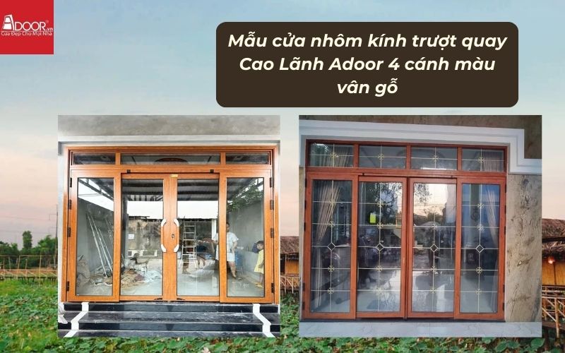 Mẫu cửa nhôm kính trượt quay Cao Lãnh Adoor 4 cánh màu vân gỗ Mẫu cửa nhôm kính trượt quay Cao Lãnh Adoor 4 cánh màu vân gỗ
