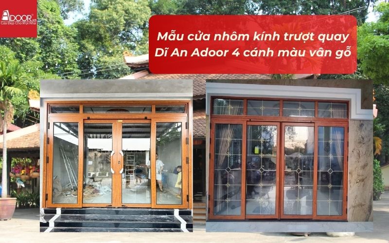Mẫu cửa nhôm kính trượt quay Dĩ An Adoor 4 cánh màu vân gỗ
