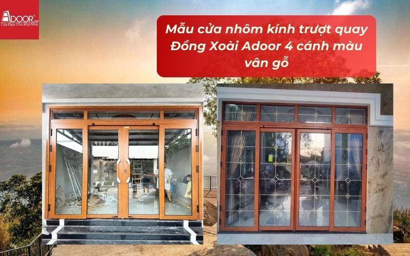 Mẫu cửa nhôm kính trượt quay Đồng Xoài Adoor 4 cánh màu vân gỗ