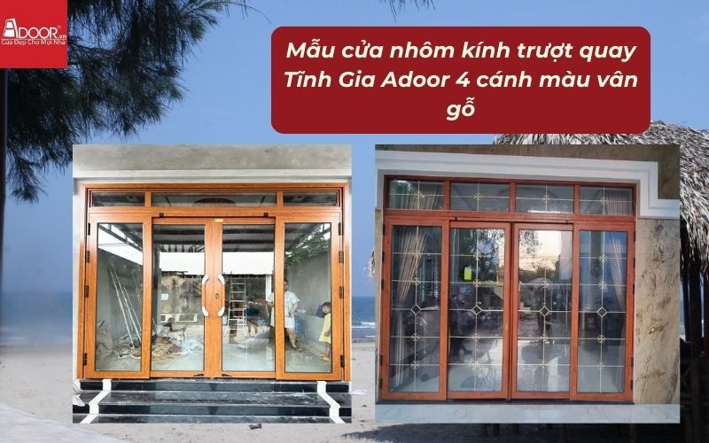 Mẫu cửa nhôm kính trượt quay Tĩnh Gia Adoor 4 cánh màu vân gỗ