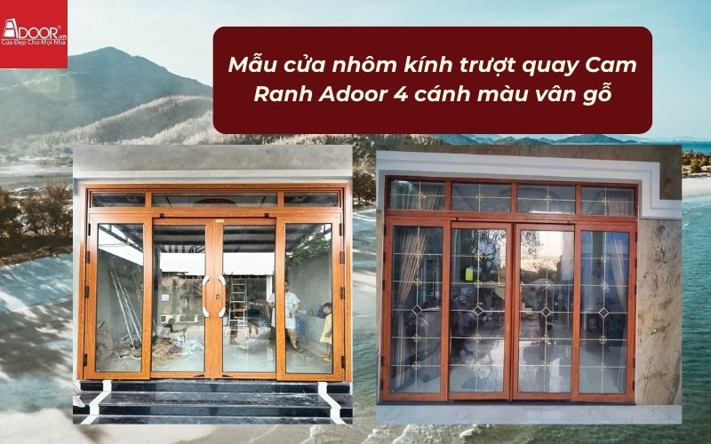 Mẫu cửa nhôm kính trượt quay Cam Ranh Adoor 4 cánh màu vân gỗ