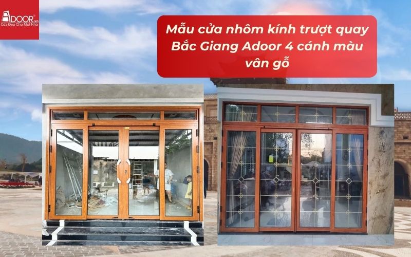 Mẫu cửa nhôm kính trượt quay Bắc Giang Adoor 4 cánh màu vân gỗ Mẫu cửa nhôm kính trượt quay Bắc Giang Adoor 4 cánh màu vân gỗ