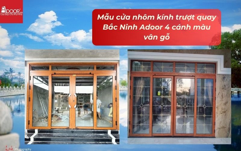 Mẫu cửa nhôm kính trượt quay Bắc Ninh Adoor 4 cánh màu vân gỗ