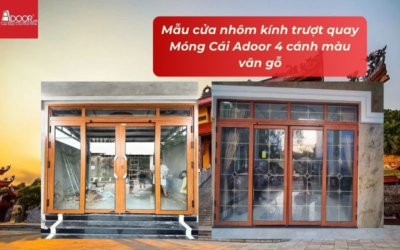 Mẫu cửa nhôm kính trượt quay Móng Cái Adoor 4 cánh màu vân gỗ