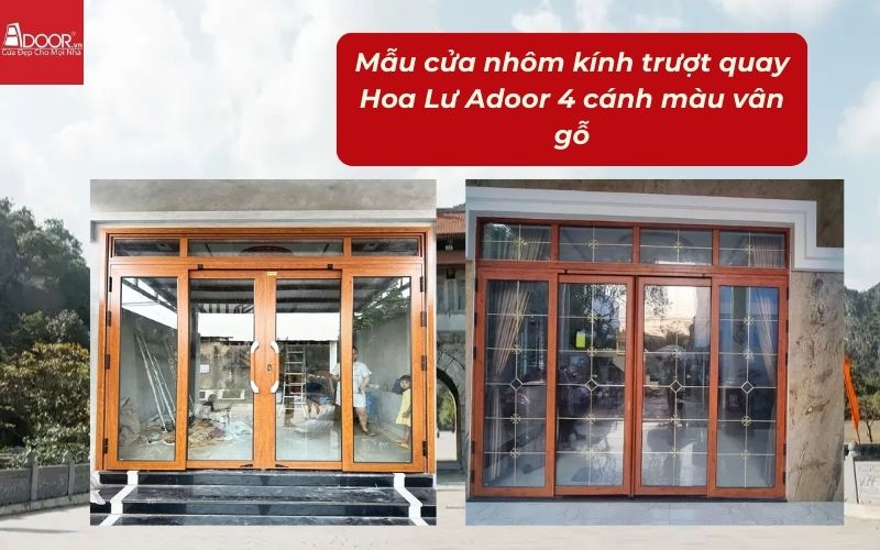 Mẫu cửa nhôm kính trượt quay Hoa Lư Adoor 4 cánh màu vân gỗ